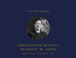 Manuel M. Lopez Passes Away