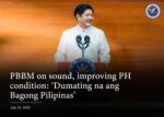President Marcos: State of the Nation Is Sound, Is Improving