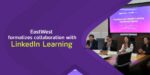 EastWest Bank taps LinkedIn for employee learning