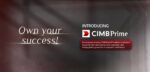 Digital lender launches CIMB Prime with 3.5% interest rate and zero fees Digital lender launches CIMB Prime with 3.5% interest rate and zero fees